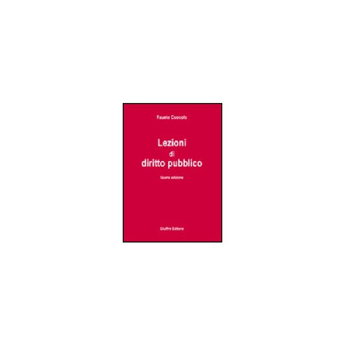 Lezioni Di Diritto Pubblico - Cuocolo Fausto - Giuffre' - 9788814132742