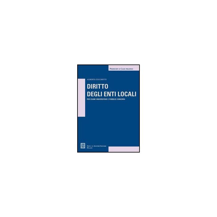 Diritto Degli Enti Locali - Zucchetti Alberto - Giuffre' - 9788814133008