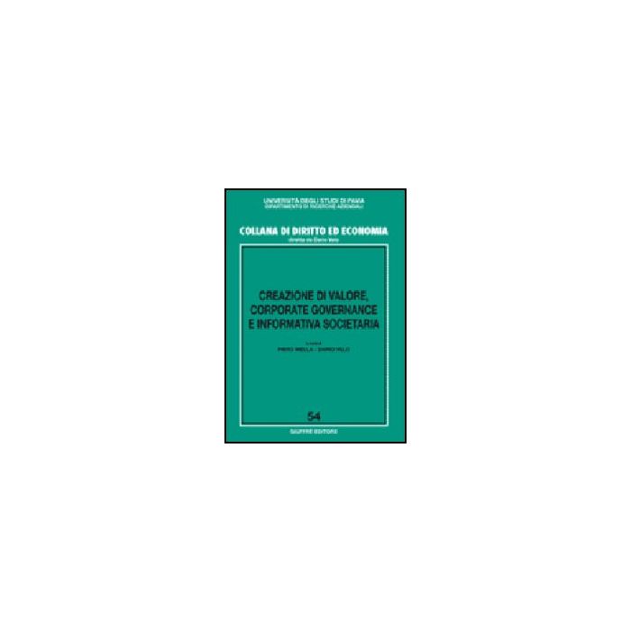 Creazione Di Valore, Corporate Governance E Informativa Societaria - Mella P. ; Velo D.  - Giuffre' - 9788814134098 Creazione Di Valore, Corporate Governance E Informativa Societaria - Mella P. ; Velo D.  - Giuffre' - 9788814134098