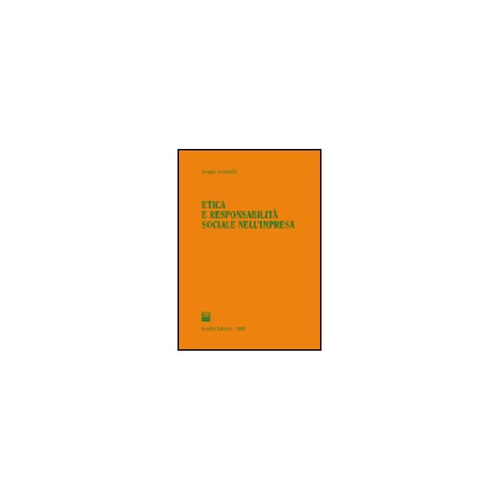 Etica E Responsabilita' Sociale Nell'impresa - Sciarelli Sergio - Giuffre' - 9788814134715