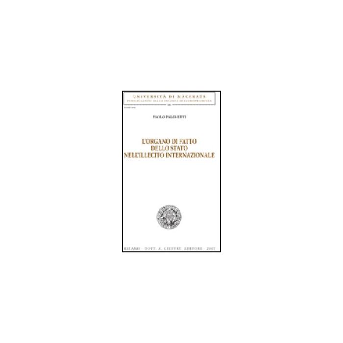 L' Organo Di Fatto Dello Stato Nell'illecito Internazionale  - Palchetti Paolo - Giuffre' - 9788814135422