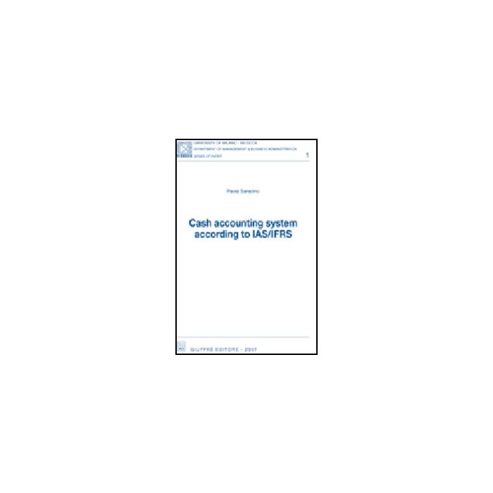 Cash Accounting System According To Ias/ifrs - Saracino Paola - Giuffre' - 9788814136719