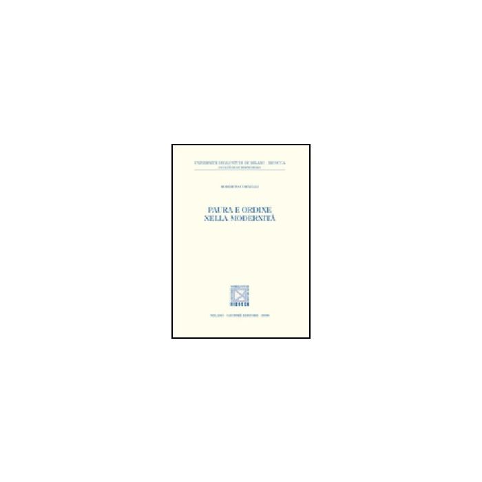 Paura E Ordine Nella Modernita' - Cornelli Roberto - Giuffre' - 9788814142093