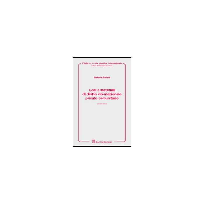 Casi E Materiali Di Diritto Internazioanle Privato Comunitario - Bariatti Stefania - Giuffre' - 9788814143366 Casi E Materiali Di Diritto Internazioanle Privato Comunitario - Bariatti Stefania - Giuffre' - 9788814143366