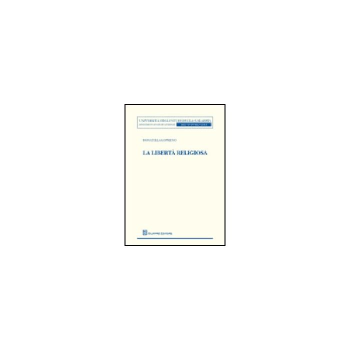 La Liberta' Religiosa  - Loprieno Donatella - Giuffre' - 9788814145872