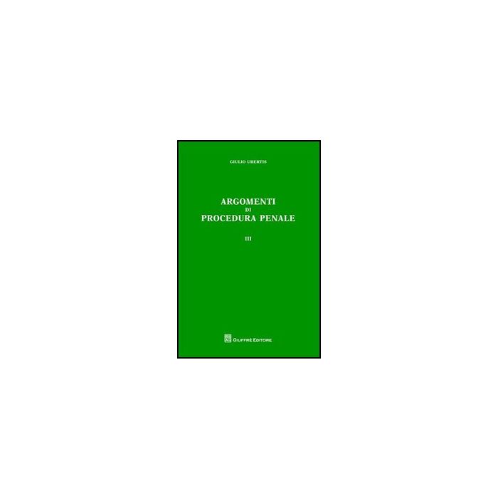 Argomenti Di Procedura Penale - Ubertis Giulio - Giuffre' - 9788814155673