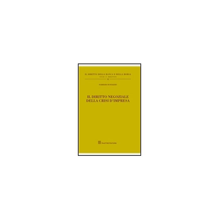 Il Diritto Negoziale Della Crisi D'impresa  - Di Marzio Fabrizio - Giuffre' - 9788814157073