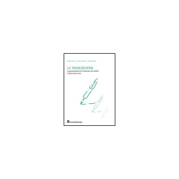 La Trascrizione  - Asaro Sandra; Colletti Federico; Recco Daniela - Giuffre' - 9788814160318