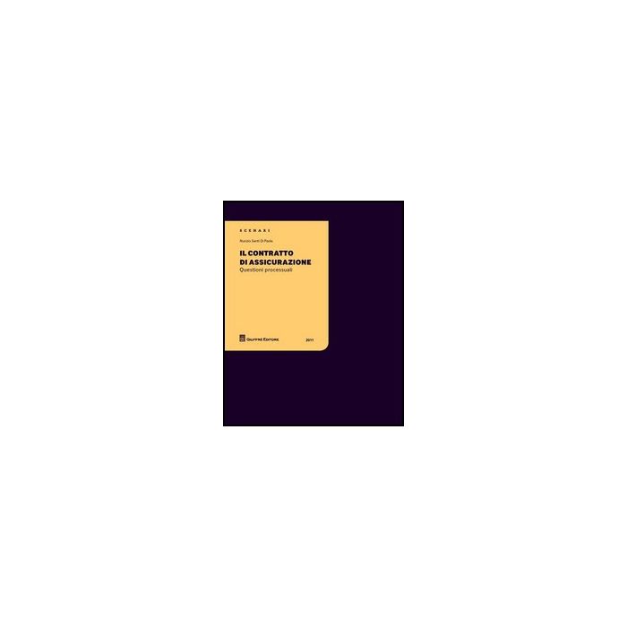 Il Contratto Di Assicurazione - Di Paola Nunzio S. - Giuffre' - 9788814160356 Il Contratto Di Assicurazione - Di Paola Nunzio S. - Giuffre' - 9788814160356