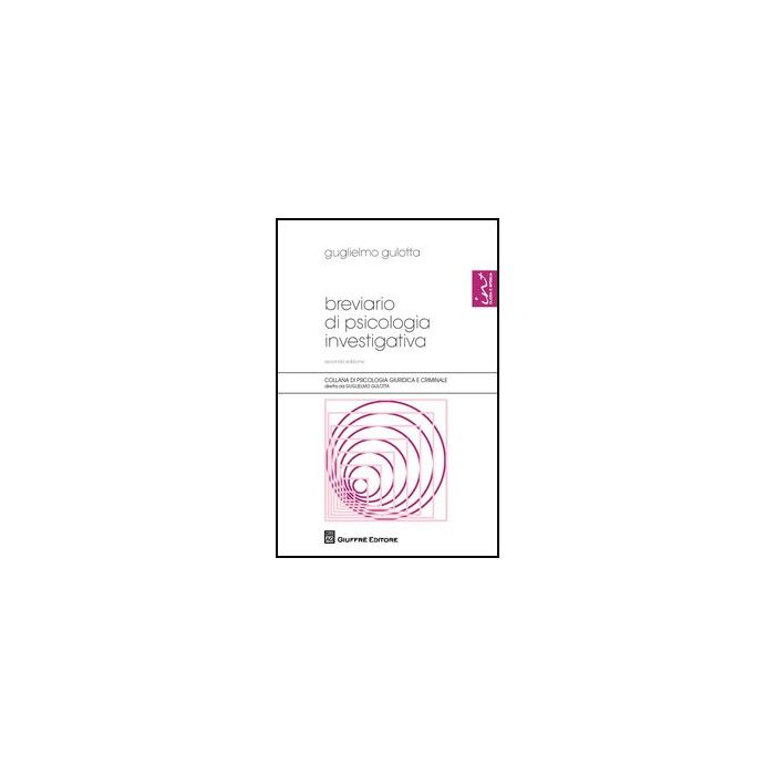 Breviario Di Psicologia Investigativa - Gulotta Guglielmo - Giuffre' - 9788814187254