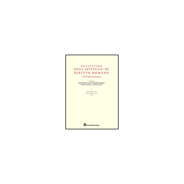 Bullettino Dell'istituto Di Diritto Romano «vittorio Scialoja» - - Giuffre' - 9788814205149 Bullettino Dell'istituto Di Diritto Romano «vittorio Scialoja» - - Giuffre' - 9788814205149