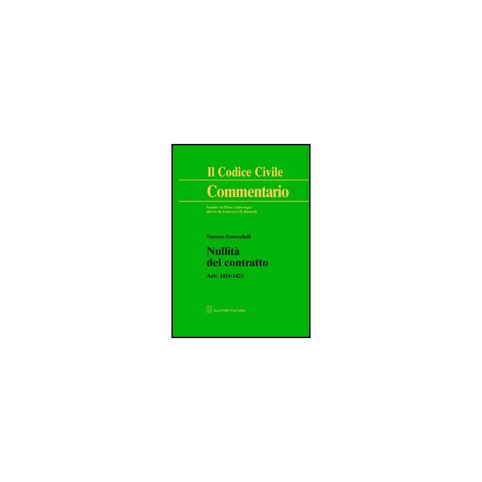 Nullita' Del Contratto. Artt. 1418-1423 - Franceschelli Vincenzo - Giuffre' - 9788814206627