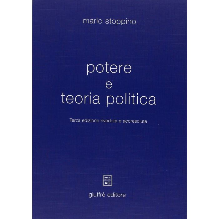 Potere E Teoria Politica - Stoppino Mario - Giuffre' - 9788814208010 Potere E Teoria Politica - Stoppino Mario - Giuffre' - 9788814208010