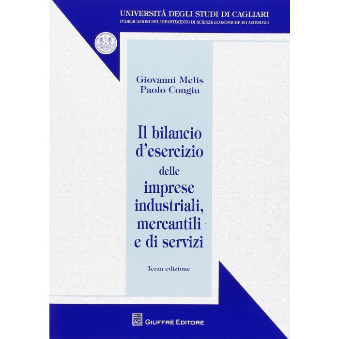 Il Bilancio D'esercizio Delle Imprese Industriali, Mercantili E Di Servizi  - Congiu Paolo; Melis Giovanni - Giuffre' - 9788814209598