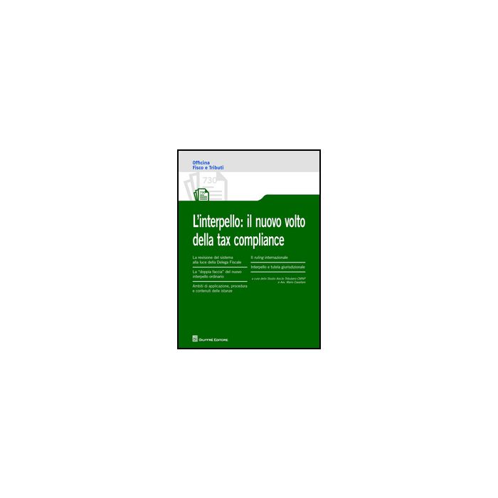 L' Interpello. Il Nuovo Volto Della Tax Compliance  -  - Giuffre' - 9788814210464