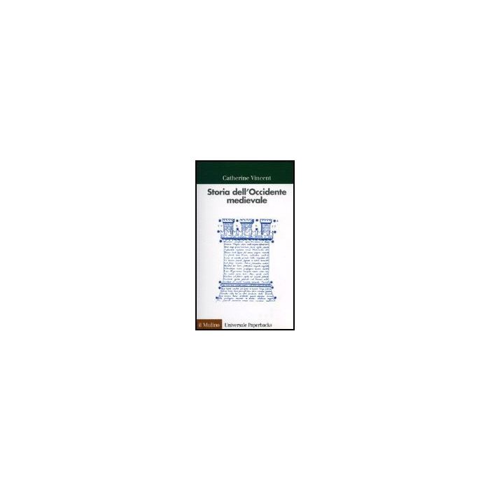 Storia Dell'occidente Medievale - Vincent Catherine - Il Mulino - 9788815060815