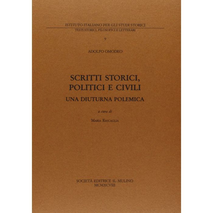 Scritti Storici, Politici E Civili. Una Diuturna Polemica - Omodeo Adolfo; Rascaglia M. - Il Mulino - 9788815067883 Scritti Storici, Politici E Civili. Una Diuturna Polemica - Omodeo Adolfo; Rascaglia M. - Il Mulino - 9788815067883