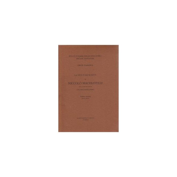 Vita E Gli Scritti Di Niccolo' Machiavelli Nella Loro Relazione Col Machiavellismo (2/1) (la). Vol. 2 - Tommasini Oreste - Il Mulino - 9788815072047 Vita E Gli Scritti Di Niccolo' Machiavelli Nella Loro Relazione Col Machiavellismo (2/1) (la). Vol. 2 - Tommasini Oreste - Il Mulino - 9788815072047