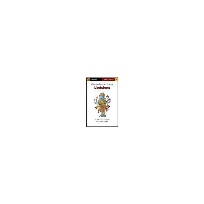 L' Induismo  - Franci Giorgio R. - Il Mulino - 9788815075727