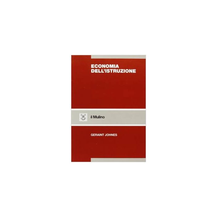 Economia Dell'istruzione - Johnes Geraint - Il Mulino - 9788815076748