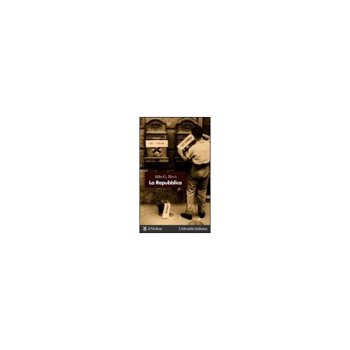 La Repubblica  - Ricci Aldo G. - Il Mulino - 9788815082800