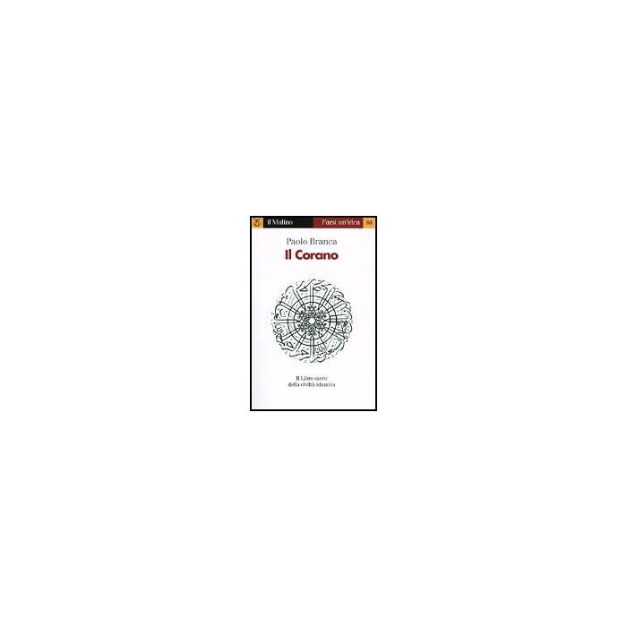 Il Corano  - Branca Paolo - Il Mulino - 9788815083470