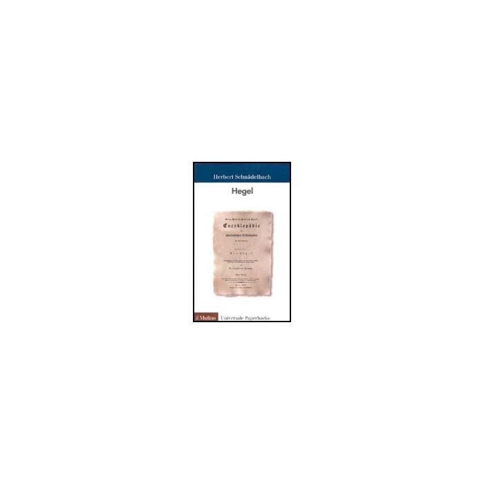 Hegel - Schnadelbach Herbert - Il Mulino - 9788815084705