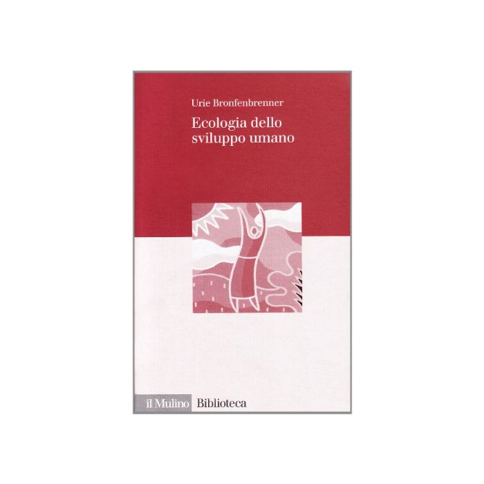 Ecologia dello sviluppo umano Bronfenbrenner Urie