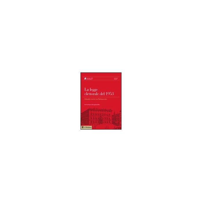 La Legge Elettorale Del 1953. Con Cd-rom  - Quagliariello Gaetano - Il Mulino - 9788815094254