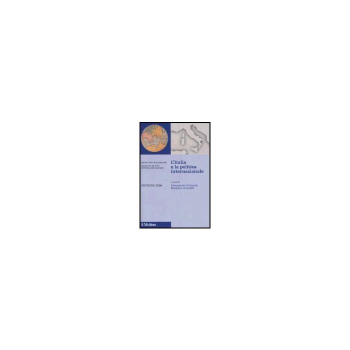L' Italia E La Politica Internazionale 2004 - Colombo A. ; Ronzitti N. - Il Mulino - 9788815097637 L' Italia E La Politica Internazionale 2004 - Colombo A. ; Ronzitti N. - Il Mulino - 9788815097637