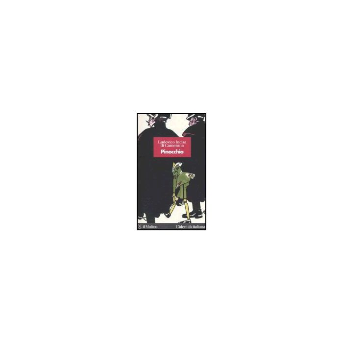 Pinocchio - Incisa Di Camerana Ludovico - Il Mulino - 9788815097996 Pinocchio - Incisa Di Camerana Ludovico - Il Mulino - 9788815097996