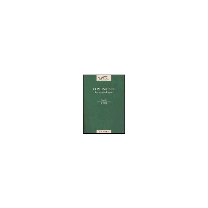 Comunicare Letterature Lingue (2004) -  - Il Mulino - 9788815099259