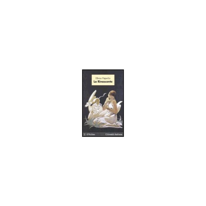 La Rinascente  - Papadia Elena - Il Mulino - 9788815105448