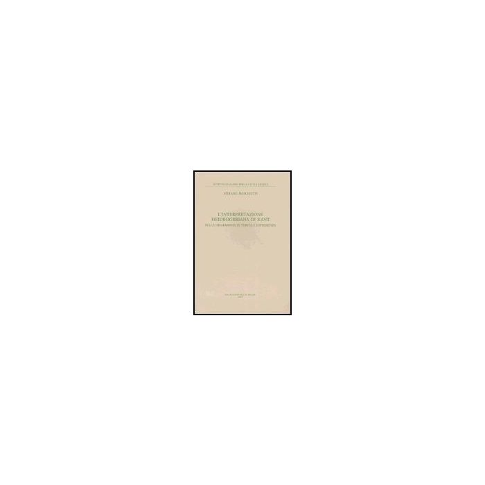 L' Interpretazione Heideggeriana Di Kant. Sulla Disarmonia Di Verita' E Differenza - Maschietti Stefano - Il Mulino - 9788815106551 L' Interpretazione Heideggeriana Di Kant. Sulla Disarmonia Di Verita' E Differenza - Maschietti Stefano - Il Mulino - 9788815106551