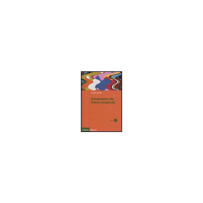 Introduzione Alla Ricerca Comparata - Morlino Leonardo - Il Mulino - 9788815107619