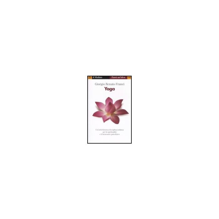 Yoga - Franci Giorgio R. - Il Mulino - 9788815109842