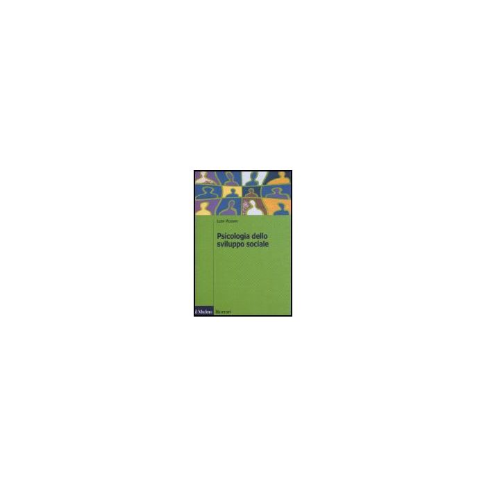 Psicologia Dello Sviluppo Sociale - Molinari Luisa - Il Mulino - 9788815120519