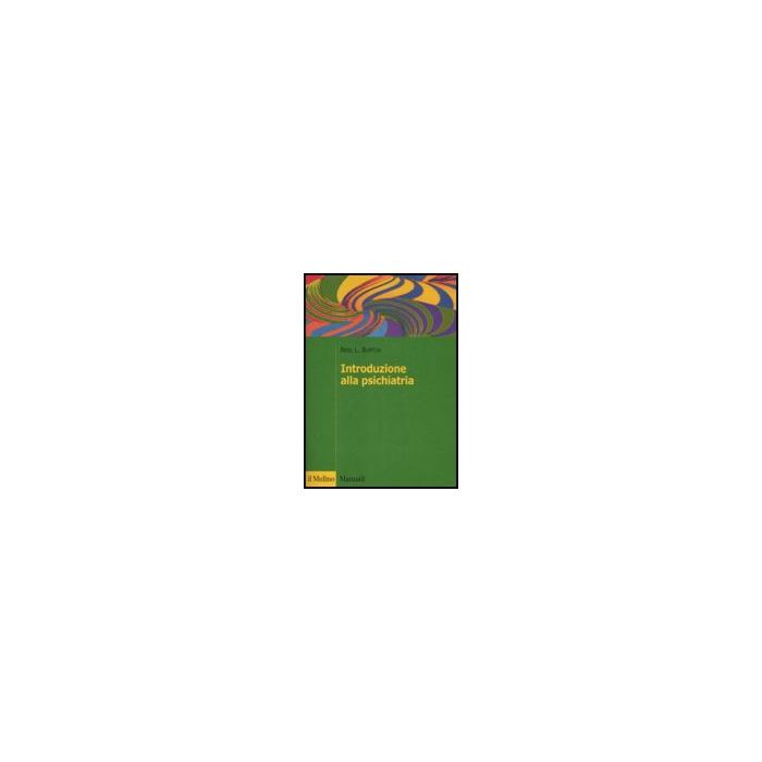 Introduzione Alla Psichiatria - Burton Neel L. - Il Mulino - 9788815122131