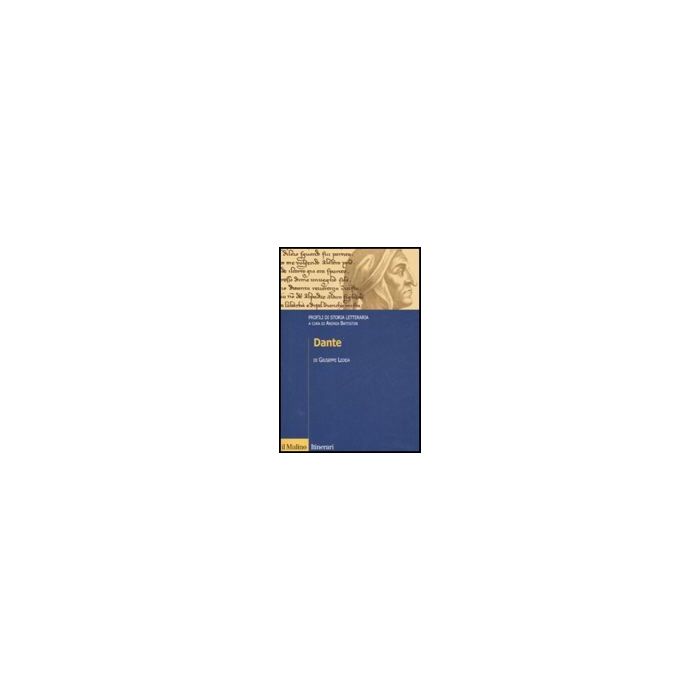 Dante. Profili Di Storia Della Letteratura - Ledda Giuseppe - Il Mulino - 9788815125552