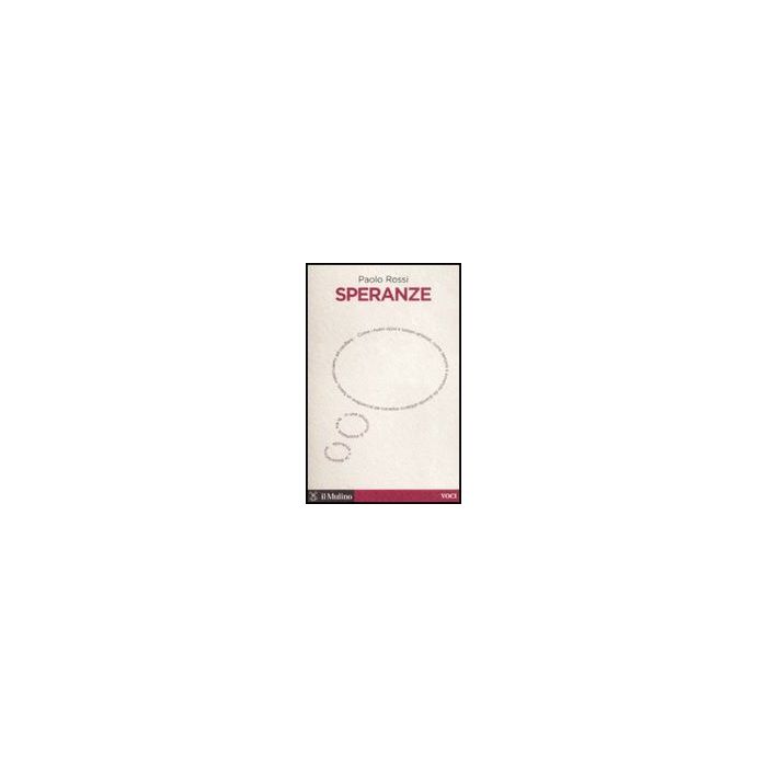 Speranze - Rossi Paolo - Il Mulino - 9788815127006