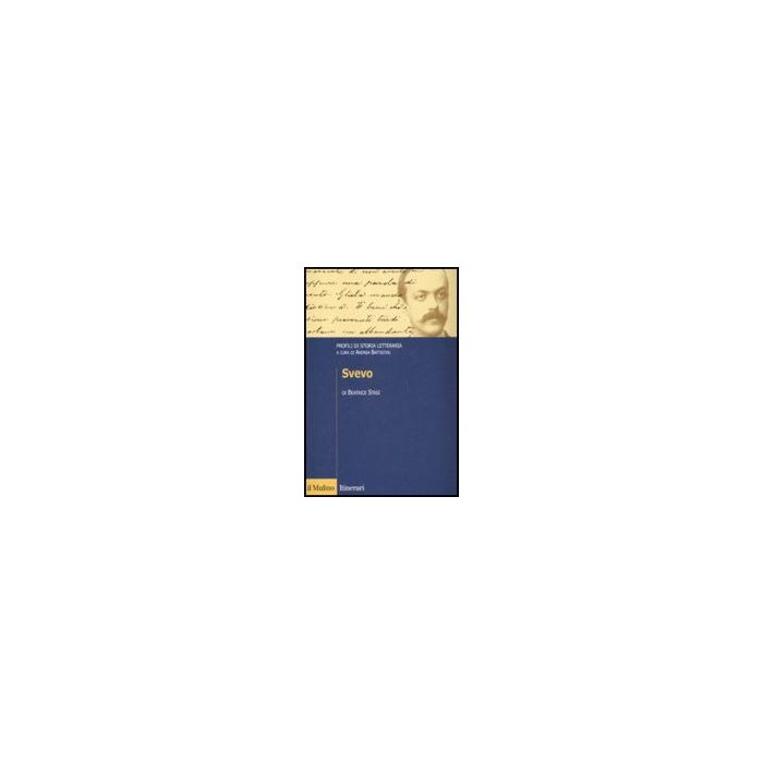 Svevo. Profili Di Storia Letteraria - Stasi Beatrice - Il Mulino - 9788815128157