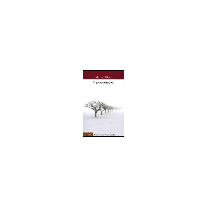 Il Paesaggio  - Jakob Michael - Il Mulino - 9788815130495