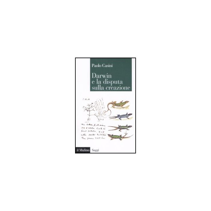 Darwin E La Disputa Sulla Creazione - Casini Paolo - Il Mulino - 9788815131393