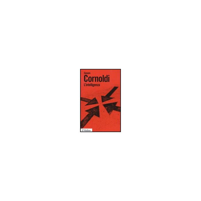 L' Intelligenza - Cornoldi Cesare - Il Mulino - 9788815133014 L' Intelligenza - Cornoldi Cesare - Il Mulino - 9788815133014
