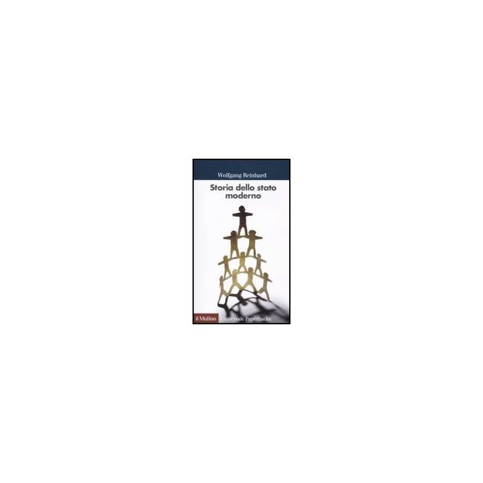 Storia Dello Stato Moderno Europea - Reinhard Wolfgang - Il Mulino - 9788815136824