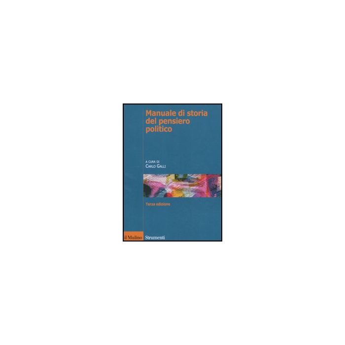 Manuale Di Storia Del Pensiero Politico - Galli C.  - Il Mulino - 9788815232335