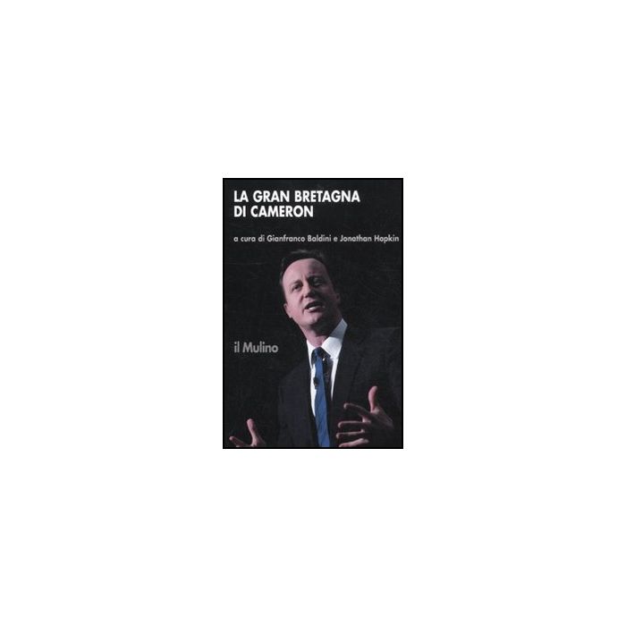 La Gran Bretagna Di Cameron  - Baldini G. ; Hopkins J.  - Il Mulino - 9788815233516