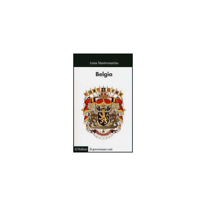Belgio - Mastromarino Anna - Il Mulino - 9788815241573