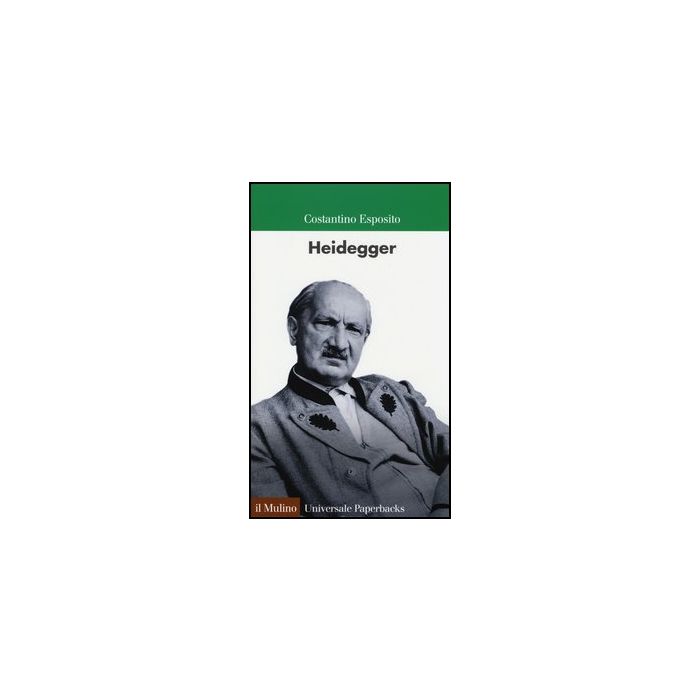 Heidegger - Esposito Costantino - Il Mulino - 9788815244673