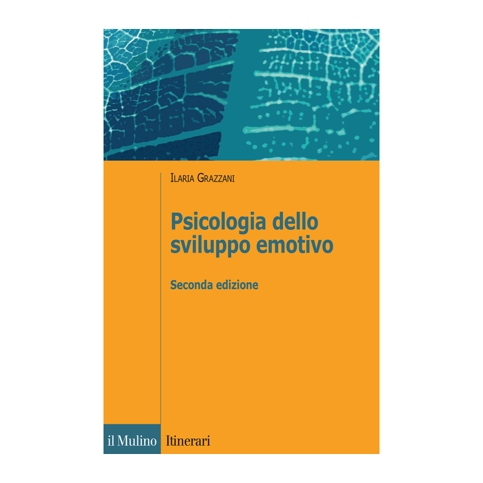 Psicologia Dello Sviluppo Emotivo - Grazzani Gavazzi Ilaria - Il Mulino - 9788815252432